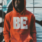 BE BOLD HOODIE